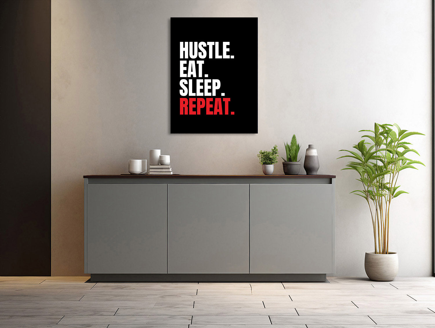 "Hustle Eat Sleep Repeat"